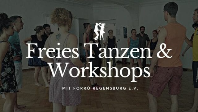 Freies Tanzen und Workshops mit Forró Regensburg e.V.