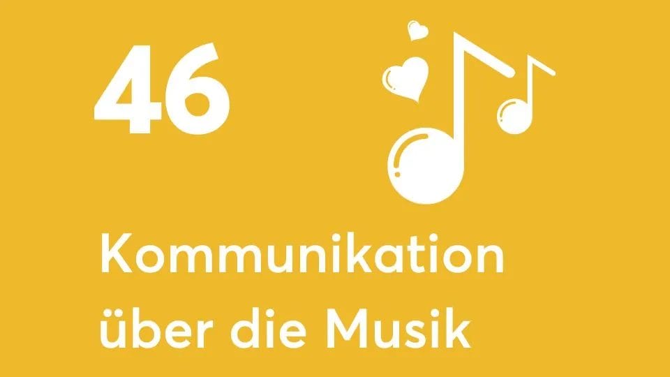 Musikalitäts-Matrix - Nr. 46 Kommunikation über die Musik